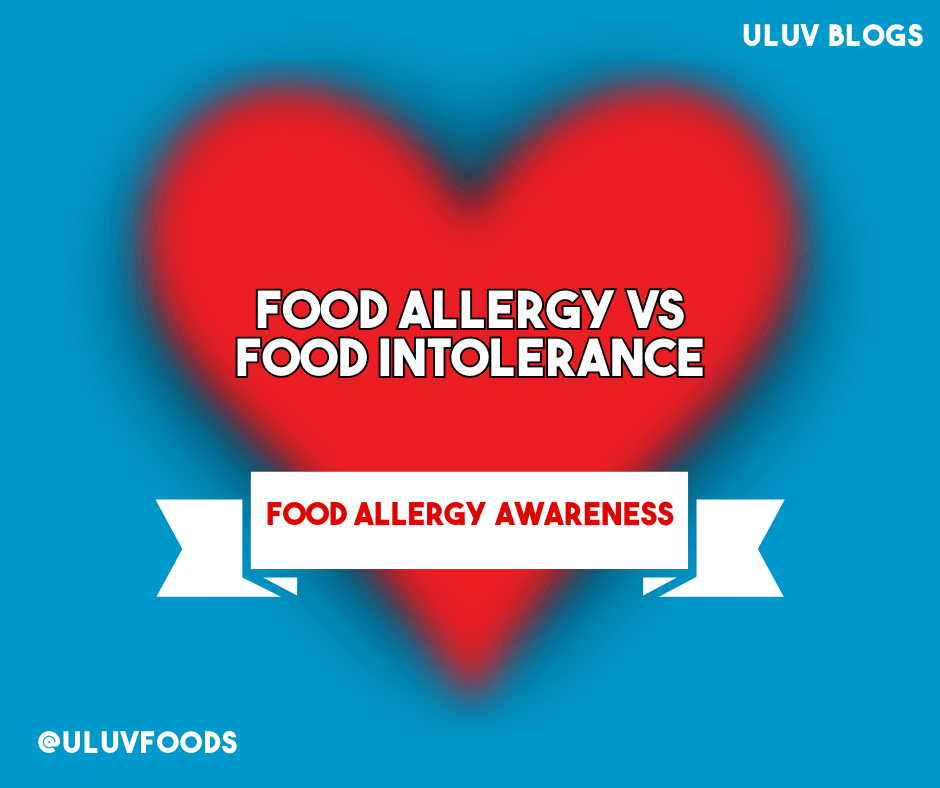 Food Allergy or Food Intolerance, which is it? - U-LUV Foods